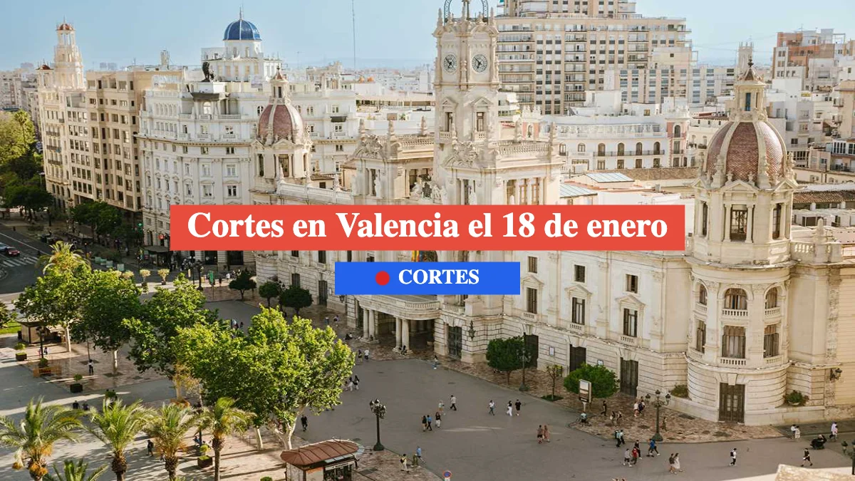 cortes en valencia 18 de enero