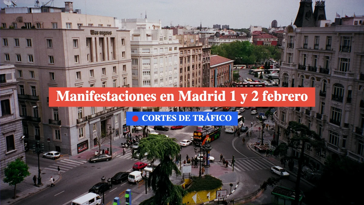 cortes en Madrid por manifestación 1 y 2 febrero