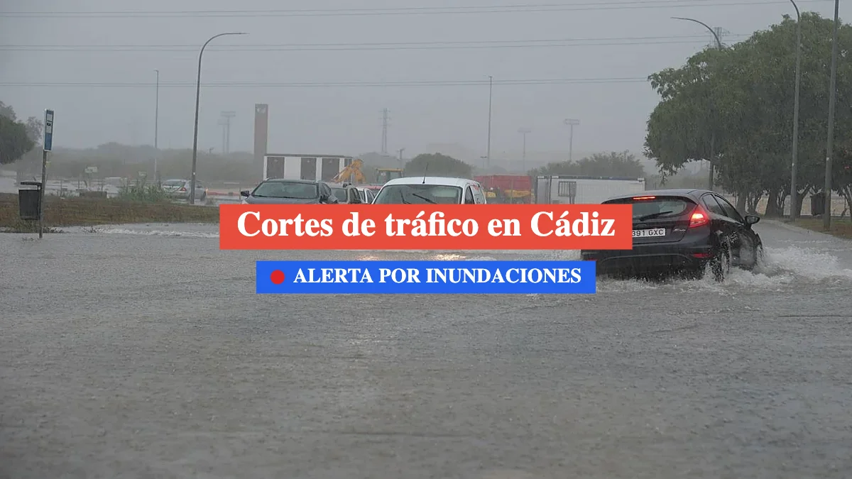 cortes en cádiz inundaciones y calles afectadas