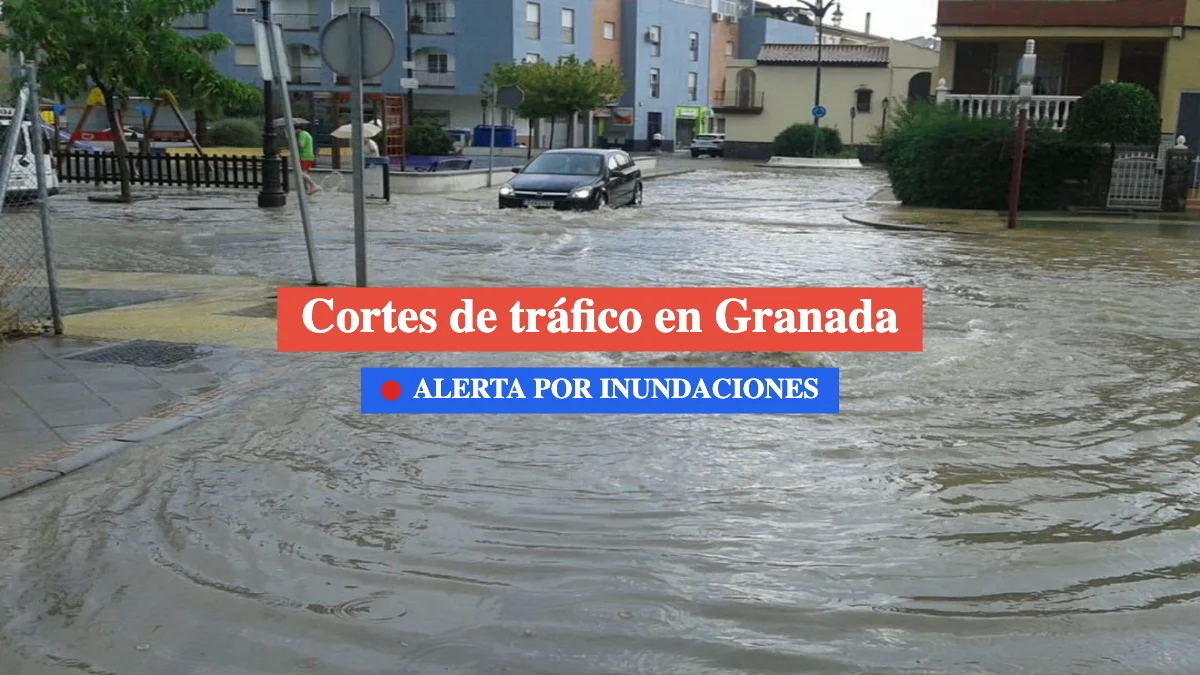 CORTES DE TRÁFICO EN GRANADA INUNDACIONES 6 FEBRERO