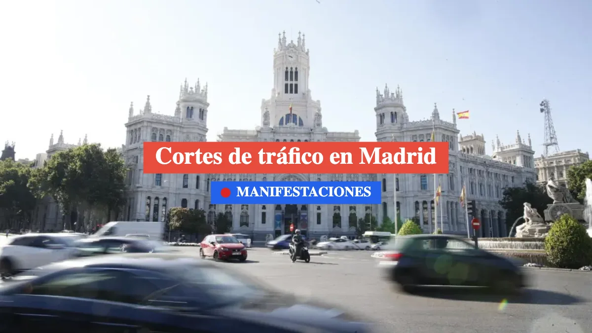 cortes en madrid por manifestaciones