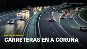 carreteras cortadas en a coruña por accidentes e incidencias