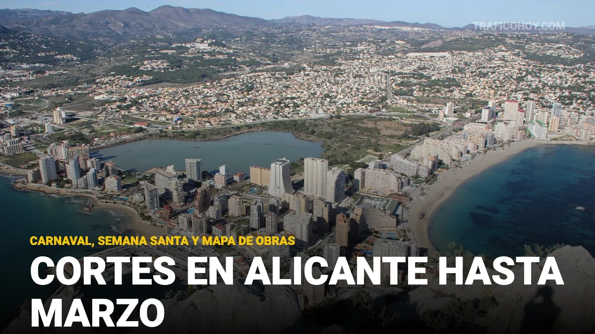 Guía de calles cortadas en Alicante: Carnaval, Semana Santa y mapa de obras hasta marzo