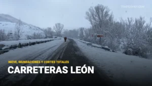 carreteras cortadas en león por nieve e inundaciones
